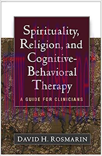 (PDF)Spirituality, Religion, and Cognitive-Behavioral Therapy: A Guide for Clinicians 1st Editi...