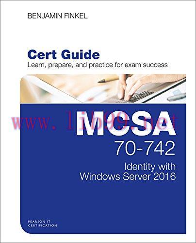 [FOX-Ebook]MCSA 70-742 Cert Guide: Identity with Windows Server 2016
