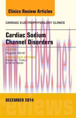 [AME]Cardiac Sodium Channel Disorders, An Issue of Cardiac Electrophysiology Clinics