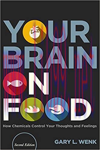 (PDF)Your Brain on Food: How Chemicals Control Your Thoughts and Feelings 2nd Edition