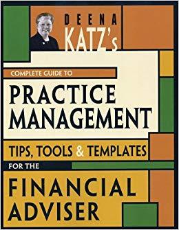 (PDF)Deena Katz’s Complete Guide to Practice Management Tips, Tools, and Templates for the Fina...
