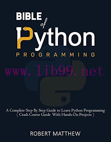 [FOX-Ebook]Bible of Python Programming: A Complete Step By Step Guide to Learn Python Programmi...