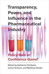 [AME]Transparency, Power, and Influence in the Pharmaceutical Industry (EPUB)