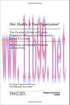 (PDF)How Healthy Is Your Organization?: The Leader’s Guide to Curing Corporate Diseases and Pro...