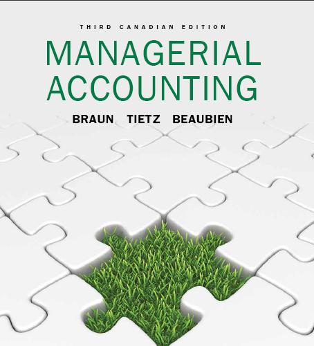 (Test Bank)Managerial Accounting,3rd Canadian Edition by Karen W. Braun.zip