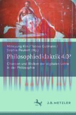 [PDF]Philosophiedidaktik 4.0?: Chancen und Risiken der digitalen Lehre in der Philosophie
