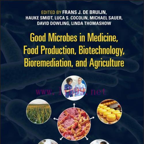 [AME]Good Microbes in Medicine, Food Production, Biotechnology, Bioremediation, and Agriculture...