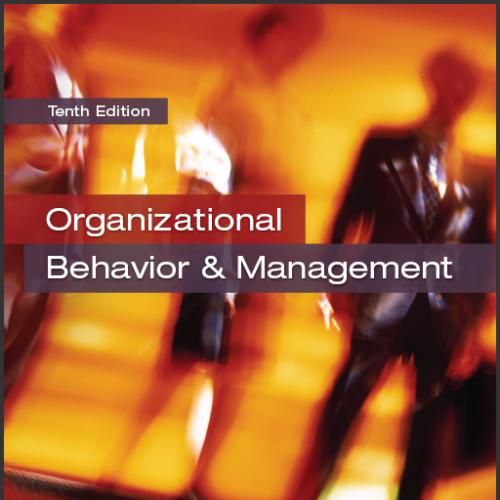 (Test Bank)Organizational Behavior and Management 10th Edition by John Ivancevich.zip