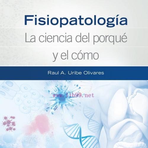 [AME]Fisiopatología. La ciencia del porqué y el cómo (Spanish Edition) (PDF)