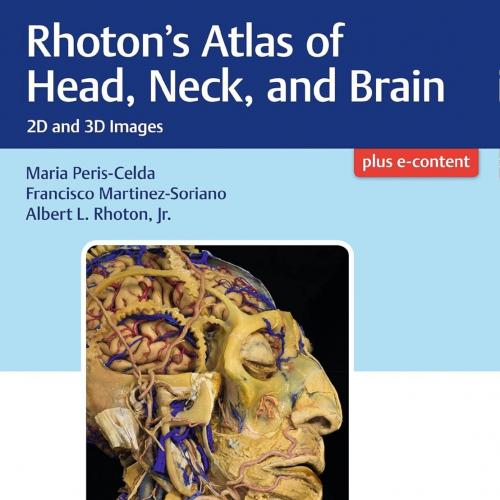 Rhoton’s Atlas of Head, Neck, and Brain 2D and 3D Images