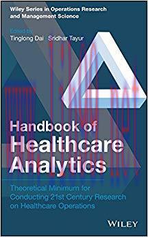 (PDF)Handbook of Healthcare Analytics: Theoretical Minimum for Conducting 21st Century Research...