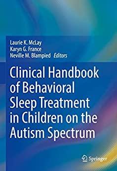 [AME]Clinical Handbook of Behavioral Sleep Treatment in Children on the Autism Spectrum (Origin...