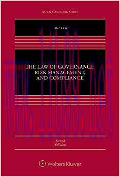 The Law of Governance, Risk Management, and Compliance (Aspen Casebook Series) 2nd Edition,