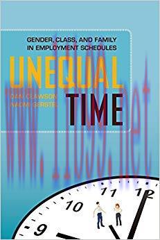 Unequal Time: Gender, Class, and Family in Employment Schedules