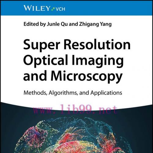 [AME]Super Resolution Optical Imaging and Microscopy: Methods, Algorithms, and Applications (Or...
