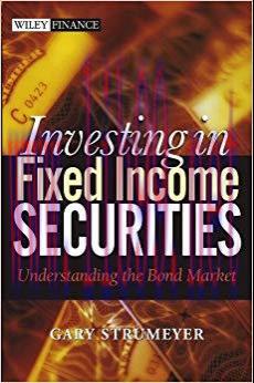 (PDF)Investing in Fixed Income Securities: Understanding the Bond Market (Wiley Finance Book 22...