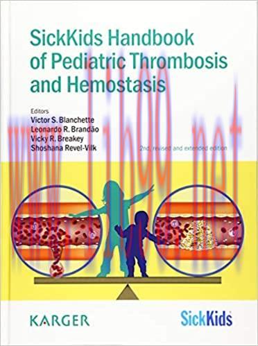 [AME]SickKids Handbook of Pediatric Thrombosis and Hemostasis, 2nd Edition (ORIGINAL PDF from_ ...