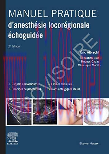 [AME]Manuel pratique d’anesthésie locorégionale échoguidée (Hors collection) (French Edition) (...