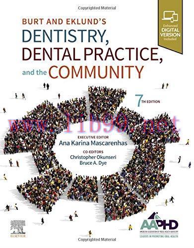[AME]Burt and Eklund’s Dentistry, Dental Practice, and the Community, 7th Edition (Original PDF...