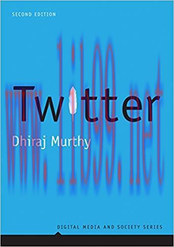 Twitter (Digital Media and Society) 2nd Edition,