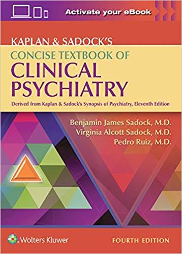 Kaplan and Sadock’s Concise Textbook of Clinical Psychiatry, 4e