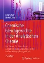 [PDF]Chemische Gleichgewichte in der Analytischen Chemie: Die Theorie der Säure-Base-, Komplexb...