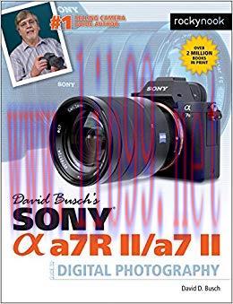 (PDF)David Busch’s Sony Alpha a7R II/a7 II Guide to Digital Photography   (The David Busch Came...