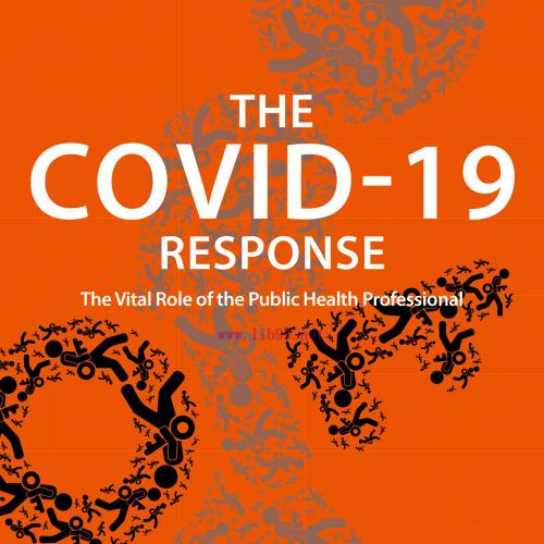 [AME]The COVID-19 Response: The Vital Role of the Public Health Professional (EPUB)