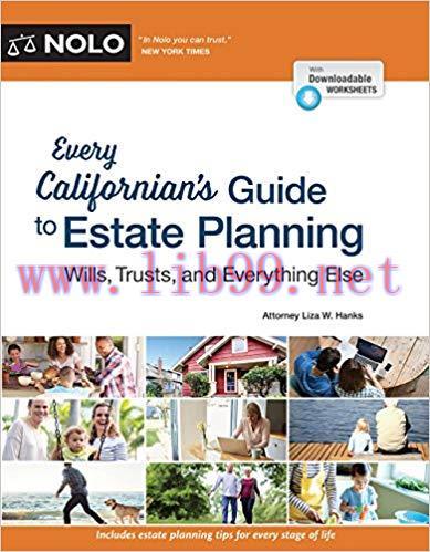 Every Californian’s Guide To Estate Planning: Wills, Trust & Everything Else 1st Edition,