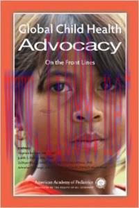 [AME]Global Child Health Advocacy: On the Front Lines