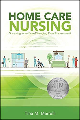 Home Care Nursing Surviving in an Ever-Changing Care Environment
