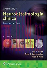 [AME]Walsh & Hoyt. Neurooftalmología clínica. Fundamentos (Spanish Edition) (High Quality Image...