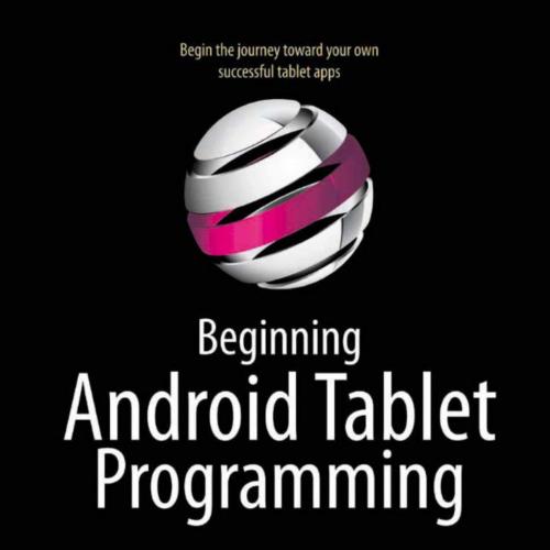 Beginning Android Tablet Programming