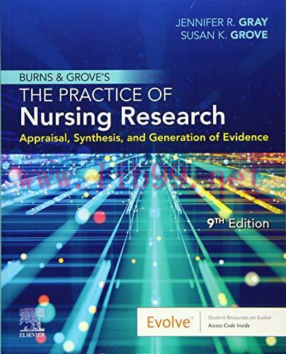 [AME]Burns and Grove’s The Practice of Nursing Research: Appraisal, Synthesis, and Generation o...