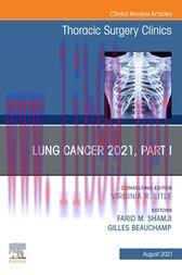 [AME]Lung Cancer 2021, Part 1, An Issue of Thoracic Surgery Clinics (Original PDF)