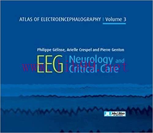 [AME]Atlas of Electroencephalography Volume 3: EEG Neurology and Critical Care (JOHN LIBBEY) 3r...