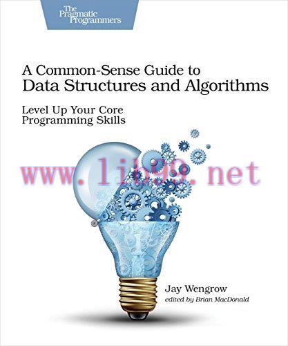 [FOX-Ebook]A Common-Sense Guide to Data Structures and Algorithms: Level Up Your Core Programmi...