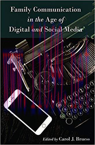 Family Communication in the Age of Digital and Social Media (Lifespan Communication Book 9) 1st...