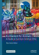 [PDF]Kantianism for Animals: A Radical Kantian Animal Ethic