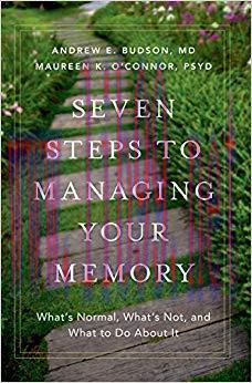 (PDF)Seven Steps to Managing Your Memory: What’s Normal, What’s Not, and What to Do About It 1s...