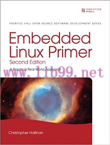 Embedded Linux Primer: A Practical Real-World Approach (Pearson Open Source Software Developmen...