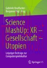 [PDF]Science MashUp: XR – Gesellschaft – Utopien: Leipziger Beiträge zur Computerspielekultur