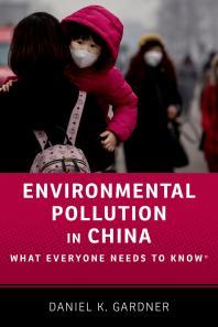 Environmental Pollution in China What Everyone Needs to Know®