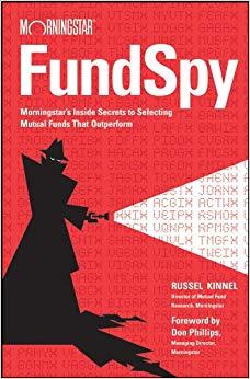 (PDF)Fund Spy Morningstar’s Inside Secrets to Selecting Mutual Funds that Outperform 1st Editio...