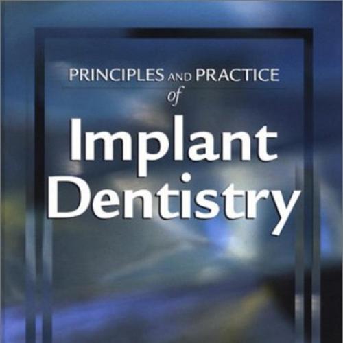 Principles and Practice of Implant Dentistry