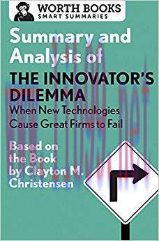 (PDF)Summary and Analysis of The Innovator’s Dilemma: When New Technologies Cause Great Firms t...
