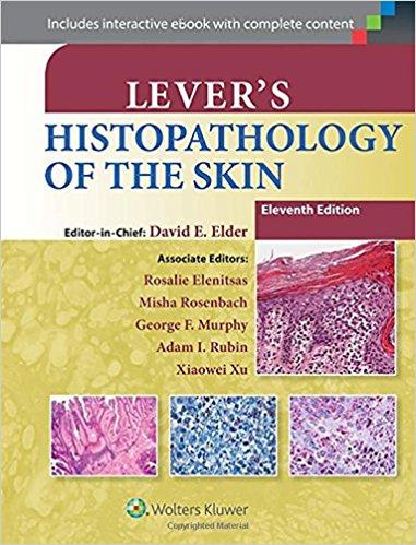Lever’s Histopathology of the Skin, 11th Edition