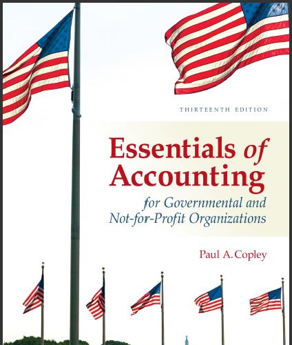 (Solution Manual)Essentials of Accounting for Governmental and Not-for-Profit Organizations 13t...