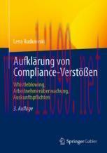 [PDF]Aufklärung von Compliance-Verstößen: Whistleblowing, Arbeitnehmerüberwachung, Auskunftspfl...