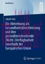 [PDF]Die Abtreibung als Gesundheitsdienstleistung und ihre grenzüberschreitende (Nicht-)Verfügb...